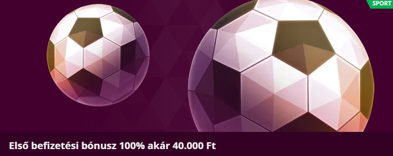 Első befizetési bónusz 100% akár 40.000 Ft